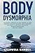 Body Dysmorphia (BDD) by Caldwell Ramsey