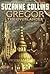 Gregor the Overlander[GREGOR THE OVERLANDER][Prebound]
