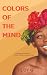 Colors of the Mind by Ruby G. Colors of the Mind by Ruby G.