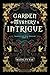 Garden of Mystery and Intri...