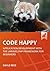 Code Happy by Dayle Rees (2012-07-07)