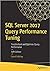 SQL SERVER 2017 QUERY PERFORMANCE TUNING: TROUBLESHOOT AND OPTIMIZE QUERY PERFORMANCE [Paperback] Fritchey