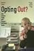 Opting Out? 1st (first) edi...