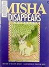 Misha Disappears