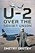 The U-2 Over the Soviet Uni...