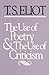 The Use of Poetry and Use of Criticism: Studies in the Relation of Criticism to Poetry in England (The Charles Eliot Norton Lectures) by T. S. Eliot (1986-07-01)