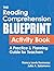 The Reading Comprehension Blueprint Activity Book: A Practice & Planning Guide for Teachers