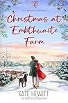 Christmas at Embthwaite Farm (The Mowbray Sisters Book 2)