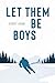 Let Them Be Boys