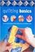 Quilting Basics: All You Need to Know to Makingyour Own Fabulous