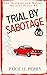 Trial by Sabotage: A Private Investigator, Female Sleuth Adventure
