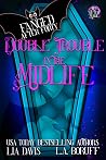 Double Trouble in the Midlife by Lia Davis