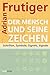 Der Mensch und seine Zeichen