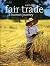 Fair Trade: A Human Journey by ?ric St-Pierre (2012-03-30)