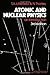 Atomic and Nuclear Physics: An Introduction 3rd 1979 edition by Littlefield, Thomas Albert (1979) Paperback