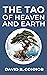 The Tao of Heaven and Earth...