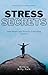 Stress Secrets: Lose Weight and Thrive by Controlling Cortisol: Everything You Need to Know