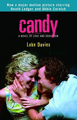 [Candy: A Novel of Love and Addiction] (By: Luke Davies) [published: October, 2006]