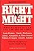 Right V. Might: International Law and the Use of Force