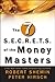 The Seven S.E.C.R.E.T.S. of the Money Masters by Shemin, Robert, Hirsch, Peter 1st edition (2010) Hardcover