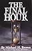The Final Hour by Michael Harold Brown (1997-07-01)