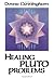 Healing Pluto Problems by Donna Cunningham(1986-05-01)