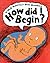 How Did I Begin? by Mick Manning (1997-03-01)