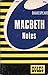 SHAKESPEARE - MACBETH NOTES (COLES NOTES)