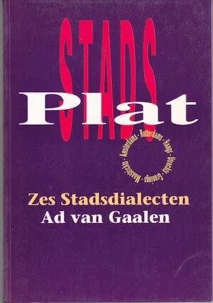 Stadsplat: De dialecten van de zes grote steden (Paperback)