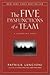 TheFive Dysfunctions of a Team: A Leadership Fable (J-B Lencioni Series) 1 edition