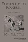 Footnote to Doggerel by Tom Driscoll