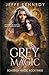 Grey Magic (Bonds of Magic)