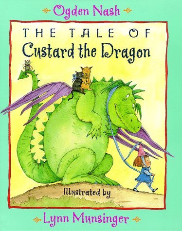 The Tale of Custard the Dragon by Ogden Nash