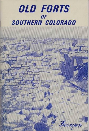 Old Forts of Southern Colorado (Paperback)