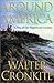 Around America: A Tour of Our Magnificent Coastline by Walter Cronkite (2001-08-03)