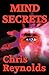 Mind Secrets by Chris Reynolds (2012-07-19)