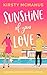 Sunshine of Your Love: A Grumpy Sunshine Romantic Comedy