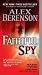 The Faithful Spy (John Wells, No. 1) Publisher by Alex Berenson