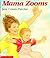 Mama Zooms by Jane Cowen-Fletcher