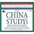 The China Study: The Most Comprehensive Study on Nutrition Ever Conducted and the Startling Implications for Diet, Weight Loss and Long Term Health Abridged edition