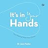 It’s in Your Hands by Dr Jane Foster