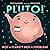 Pluto!: Not a Planet? Not a Problem!