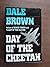 The Day of the Cheetah by Brown, Dale (1989) Hardcover
