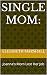Single Mom:: Joanna's Mom L...