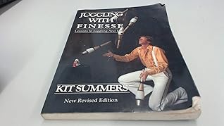 Juggling With Finesse: The Definitive Book of Juggling