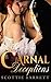Carnal Deceptions by Scottie Barrett (2015-01-08)