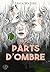 Nos parts d'ombre