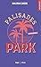 Palisades Park - Tome 3 by Maloria Cassis