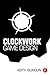Clockwork Game Design by Bu...