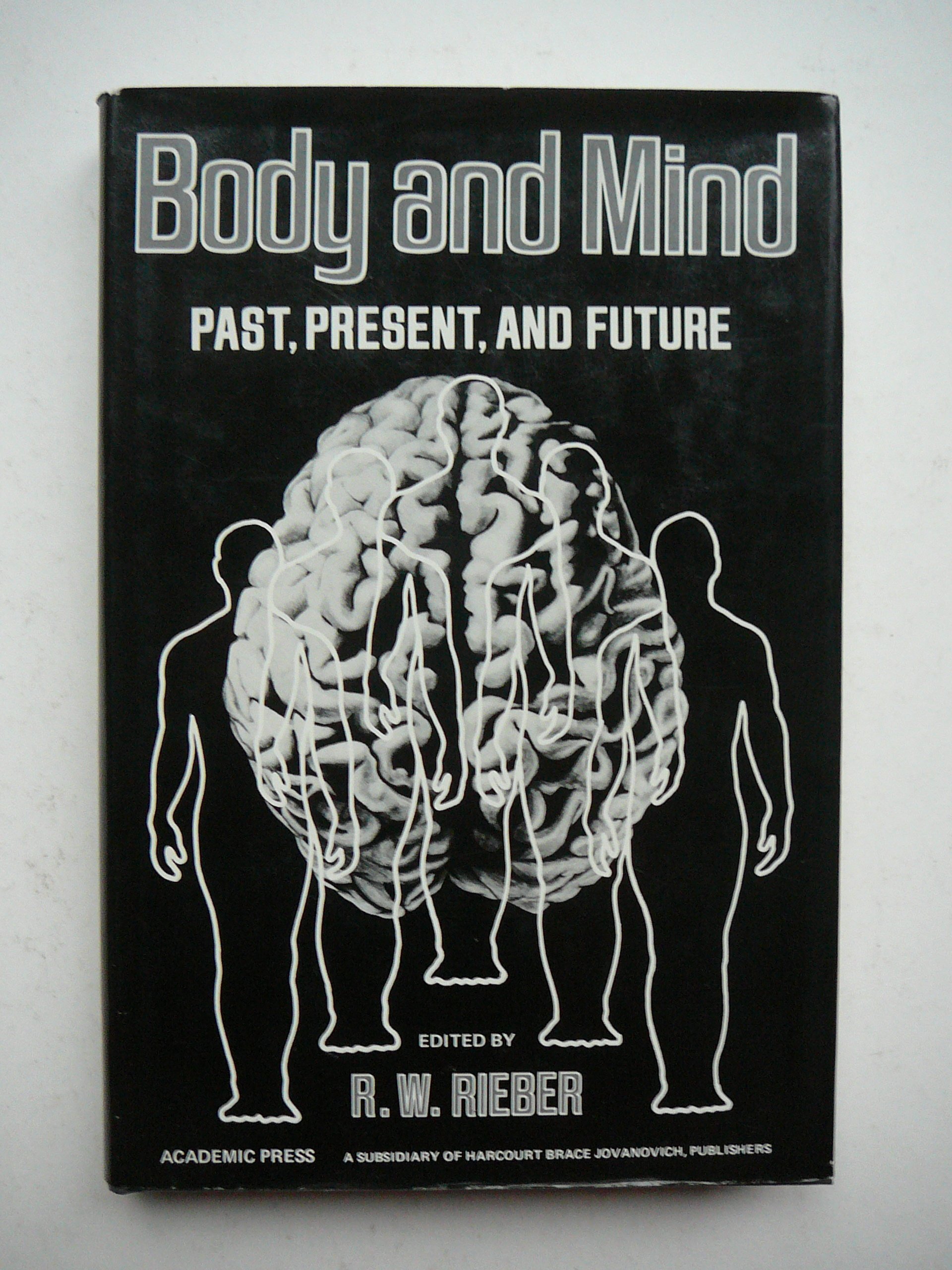 Body and mind: Past, present, and future (Hardcover)